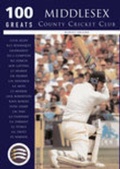 Cover: Middlesex County Cricket Club: 100 Greats - The History Press Ltd