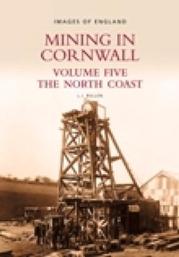 Abbildung von: Mining in Cornwall Vol 5 - The History Press Ltd