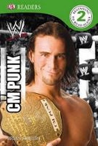 Enlarge image Cover: WWE: CM Punk - DK Publishing (Dorling Kindersley)