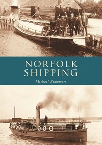 Enlarge image Cover: Norfolk Shipping - The History Press Ltd