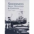 Cover: Sheerness Naval Dockyard and Garrison - The History Press Ltd