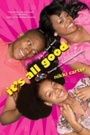 Cover: It's All Good: A So For Real Novel - Kensington