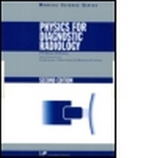 Enlarge image Cover: Physics for Diagnostic Radiology, Second Edition - Institute of Physics Publishing
