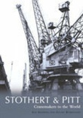 Cover: Stothert & Pitt: Cranemakers to the World - The History Press Ltd