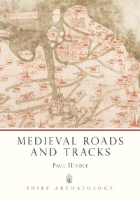 Enlarge image Cover: Medieval Roads and Tracks - Shire Publications