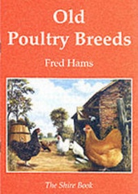 Abbildung von: Old Poultry Breeds - Shire Publications