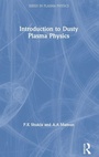 Cover: Introduction to Dusty Plasma Physics - Institute of Physics Publishing