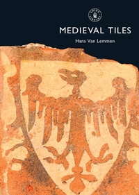 Enlarge image Cover: Medieval Tiles - Shire Publications