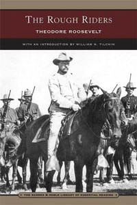 Enlarge image Cover: The Rough Riders (Barnes & Noble Library of Essential Reading) - Barnes & Noble Inc