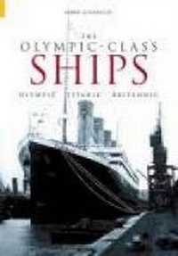 Enlarge image Cover: The Olympic Class Ships - The History Press Ltd