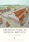 Cover: Architecture in Roman Britain - Shire Publications