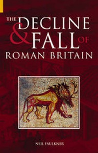 Enlarge image Cover: The Decline and Fall of Roman Britain - The History Press Ltd
