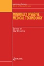 Cover: Minimally Invasive Medical Technology - Institute of Physics Publishing