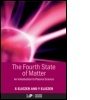 Cover: The Fourth State of Matter - Institute of Physics Publishing