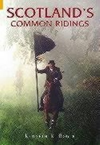 Abbildung von: Scotland's Common Ridings - The History Press Ltd