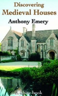 Cover: Discovering Medieval Houses - Shire Publications