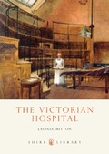 Cover: The Victorian Hospital - Shire Publications