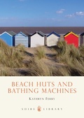 Cover: Beach Huts and Bathing Machines - Shire Publications