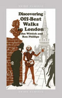 Abbildung von: Discovering Off-Beat Walks in London - Shire Publications