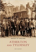 Cover: Atherton and Tyldsley - The History Press Ltd