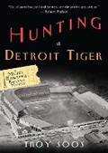 Cover: Hunting A Detroit Tiger - Kensington Publishing