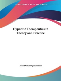 Abbildung von: Hypnotic Therapeutics in Theory and Practice (1908) - Kessinger Publishing Co
