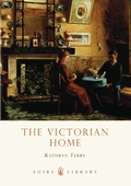 Cover: The Victorian Home - Shire Publications
