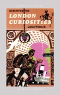 Cover: Discovering London Curiosities - Shire Publications