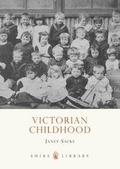Cover: Victorian Childhood - Shire Publications