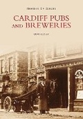 Cover: Cardiff Pubs and Breweries - The History Press Ltd