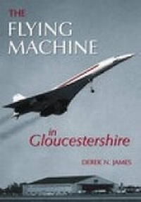 Abbildung von: The Flying Machine in Gloucestershire - The History Press Ltd