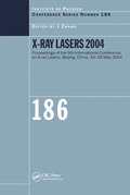 Cover: X-Ray Lasers 2004 - Institute of Physics Publishing