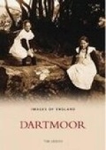 Cover: Dartmoor In Old Photographs - The History Press Ltd