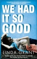 Cover: We Had It So Good - Virago Press Ltd