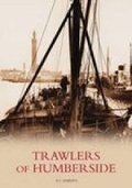 Cover: Trawlers of Humberside - The History Press Ltd