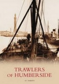 Enlarge image Cover: Trawlers of Humberside - The History Press Ltd