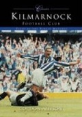 Cover: Kilmarnock Football Club (Classic Matches) - The History Press Ltd