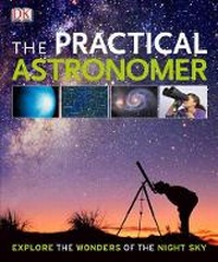 Enlarge image Cover: The Practical Astronomer - DK Publishing (Dorling Kindersley)