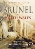 Cover: Brunel in South Wales Volume I - The History Press Ltd