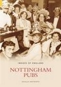 Cover: Nottingham Pubs - The History Press Ltd