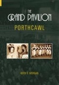 Cover: The Grand Pavilion Porthcawl - The History Press Ltd