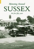 Cover: Motoring Around Sussex - The History Press Ltd