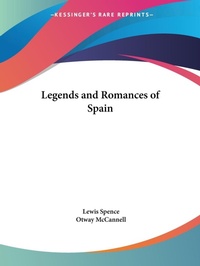 Abbildung von: Legends and Romances of Spain - Kessinger Publishing Co