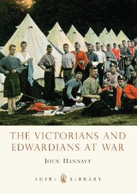 Abbildung von: The Victorians and Edwardians at War - Shire Publications