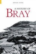 Cover: A History of Bray - The History Press Ltd