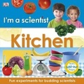 Cover: I'm a Scientist: Kitchen - DK Publishing (Dorling Kindersley)