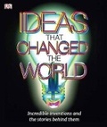 Cover: Ideas That Changed the World - DK Publishing (Dorling Kindersley)
