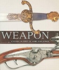 Enlarge image Cover: Weapon - Dorling Kindersley