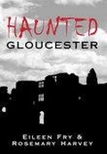 Cover: Haunted Gloucester - The History Press Ltd