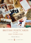 Cover: British Postcards of the First World War - Shire Publications